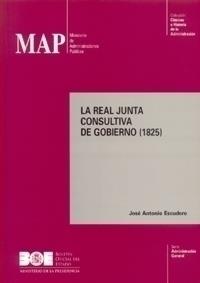 REAL JUNTA CONSULTIVA DE GOBIERNO (1825), LA | 9788434009943 | ESCUDERO, JOSE ANTONIO