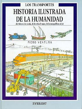 TRANSPORTES, LOS (HIST. ILUSTRADA DE LA HUMANIDAD) | 9788424159047 | VENTURA, PIERO