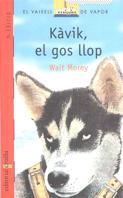 KAVIK EL GOS LLOP (VVV) | 9788476292075 | MOREY, WALT