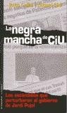 NEGRA MANCHA DE CIU, LA | 9788479489618 | CALLOL, JOSEP