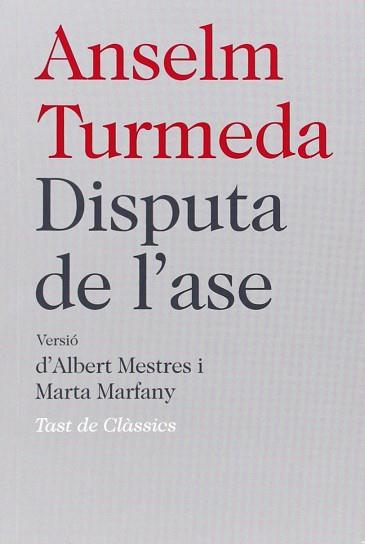 DISPUTA DE L'ASE | 9788472267800 | TURMEDA, ANSELM / MESTRES, ALBERT / MARFANY, MARTA