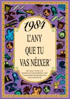 1984 L'ANY QUE TU VAS NEIXER | 9788489589476 | VARIS