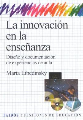 INNOVACION EN LA ENSEÑANZA DISEÑO Y DOCUMENTACION DE EXP | 9789501261325 | LIBEDINSKY, MARTA