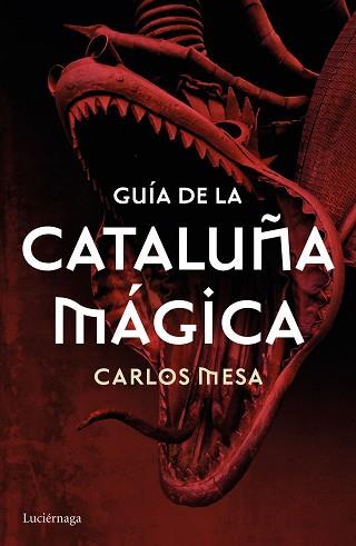 GUÍA DE LA CATALUÑA MÁGICA | 9788416694532 | MESA, CARLOS