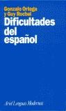 DIFICULTADES DEL ESPAÑOL | 9788434481138 | ORTEGA, GONZALO ; ROCHEL, GUY