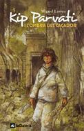 KIP PARVATI: L'OMBRA DEL CAÇADOR | 9788424623494 | LARREA, MIGUEL