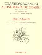 CORRESPONDENCIA A JOSE MARIA DE COSSIO | 9788481912296 | ALBERTI, RAFAEL