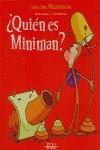 QUIEN ES MINIMAN ? | 9788495731494 | GANGES, MONTSE / MONTSERRAT, PEP