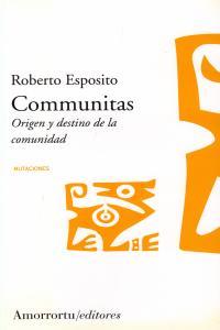 COMMUNITAS ORIGEN Y DESTINO DE LA COMUNIDAD | 9789505187140 | ESPOSITO, ROBERTO