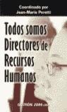 TODOS SOMOS DIRECTORES DE RECURSOS HUMANOS | 9788480889490 | PERETTI, JEAN-MARIE