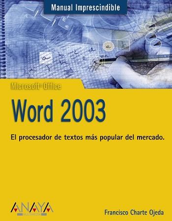 WORD 2003 MANUAL IMPRESCINDIBLE | 9788441516397 | CHARTE OJEDA, FRANCISCO