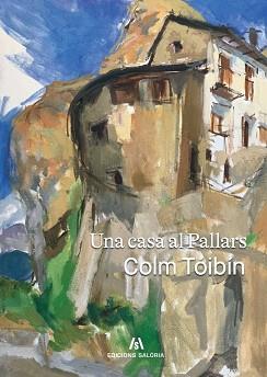 CASA AL PALLARS CASA | 9788412835885 | TÓIBÍN, COLM