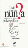 TODO LO QUE USTED NUNCA QUISO SABER SOBRE EL PSICOANALISIS | 9788477389323 | FONTANA, CRISTINA