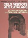 DELS VISIGOTS ALS CATALANS I | 9788429709964 | ABADAL I DE VINYALS, RAMON D'