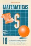 MATEMATICAS 19 LA PROPORCIONALIDAD GEOMETRICA | 9788478871797 | VARIS