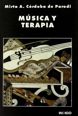 MUSICA Y TERAPIA | 9788489768192 | CORDOBA DE PARODI, MIRTRA A.