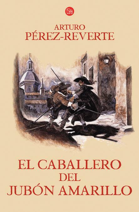 EL CABALLERO DEL JUBON AMARILLO  | 9788466320573 | PÉREZ-REVERTE, ARTURO