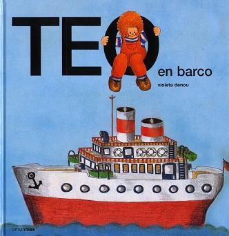 TEO EN BARCO | 9788471762573 | DENOU, VIOLETA ; CAPDEVILA, JUAN