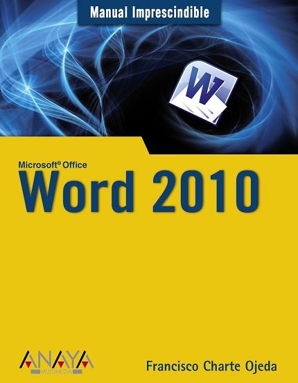 WORD 2010 MANUAL IMPRESCINDIBLE | 9788441527805 | CHARTE OJEDA, FRANCISCO