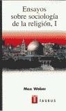 ENSAYOS SOBRE SOCIOLOGIA DE LA RELIGION 1 | 9788430602940 | WEBER, MAX