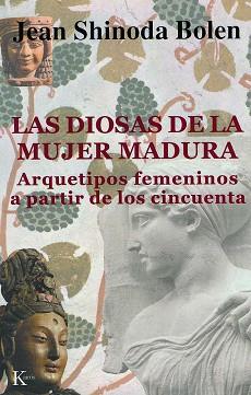 DIOSAS DE LA MUJER MADURA, LAS | 9788472455320 | SHINODA BOLEN, JEAN