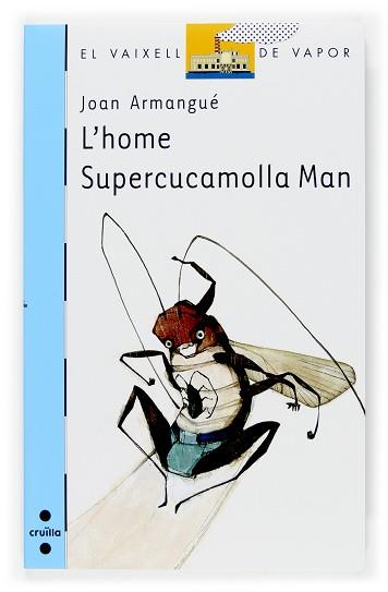 HOME SUPERCUCAMOLLA MAN VAIXELL VAPOR BLAU | 9788466114394 | ARMANGUE, JOAN