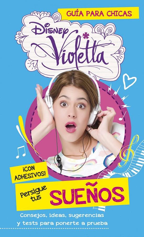 VIOLETTA. PERSIGUE TUS SUEÑOS | 9788499515472 | DISNEY