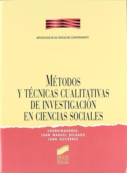 METODOS Y TECNICAS CUALITATIVAS DE INVESTIGACION | 9788477382263 | DELGADO, JUAN MANUEL