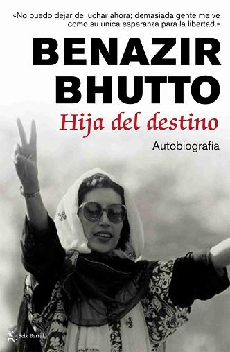 BENAZIR BHUTTO HIJA DEL DESTINO ( AUTOBIOGRAFIA ) | 9788432231759 | BHUTTO, BENAZIR