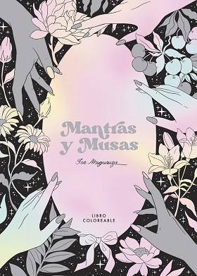 LIBRO PARA COLOREAR "MANTRAS Y MUSAS" | 9788419215161 | MUGURUZA, ISA