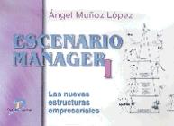 ESCENARIO MANAGER I | 9788479783709 | MUÑOZ LOPEZ, ANGEL