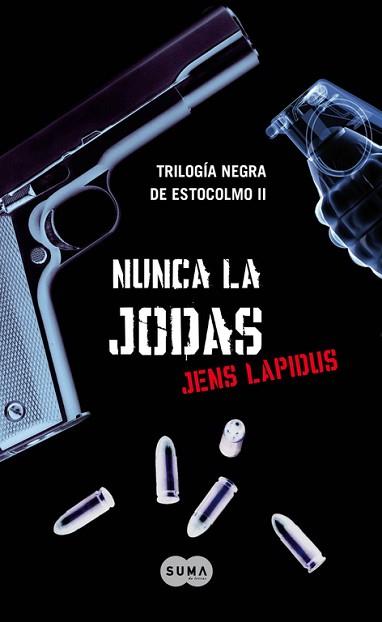 NUNCA LA JODAS TRILOGIA NEGRA ESTOCOLMO II | 9788483651735 | LAPIDUS, JENS