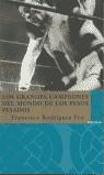 GRANDES CAMPEONES DEL MUNDO DE LOS PESOS PESADOS, LOS | 9788496095311 | RODRIGUEZ FEU, FRANCISCO