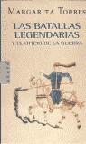 BATALLAS LEGENDARIAS Y EL OFICIO DE LA GUERRA, LAS | 9788401341632 | TORRES, MARGARITA