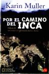 POR EL CAMINO DEL INCA (BUTXACA) | 9788466311519 | MULLER, KARIN