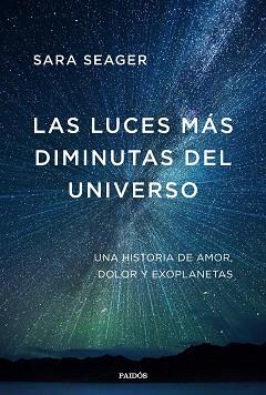 LAS LUCES MÁS DIMINUTAS DEL UNIVERSO | 9788449338281 | SEAGER, SARA