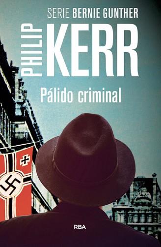 PALIDO CRIMINAL | 9788498676655 | KERR, PHILIP