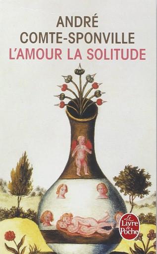 AMOUR LA SOLITUDE (FRANCES) | 9782253066996 | ANDRE COMTE SPONVILLE