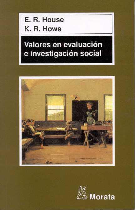 VALORES EN EVALUACION E INVESTIGACION SOCIAL | 9788471124555 | HOUSE, ERNEST R.