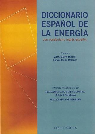 DICCIONARIO ESPAÑOL DE LA ENERGIA | 9788497440257 | MARTIN MUNICIO, ANGEL (DIR.)