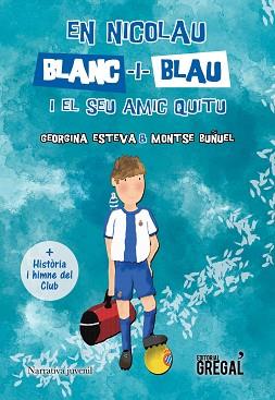 EN NICOLAU BLANC-I-BLAU I EL SEU AMIC QUITU | 9788494509124 | ESTEVA MINGUELL, GEORGINA