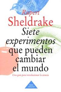 SIETE EXPERIMENTOS QUE PUEDEN CAMBIAR EL MUNDO | 9788449301322 | SHELDRAKE, RUPERT