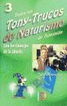 TODOS LOS TONY-TRUCOS DE NATURISMO 3 | 9788428325196 | SANMATIAS, TONY