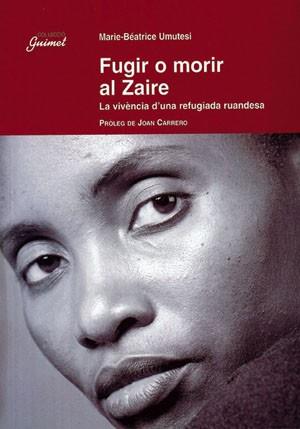 FUGIR O MORIR AL ZAIRE | 9788479358938 | UMUTESI, MARIE-BEATRICE