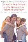 EDUCAR NIÑOS FELICES Y OBEDIENTES CON DISCIPLINA POSITIVA | 9788497544863 | STOWE, VIRGINIA K. / THOMPSON, ANDREA