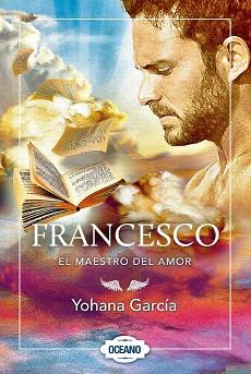 FRANCESCO EL MAESTRO DEL AMOR | 9786077353935 | GARCIA, YOHANA