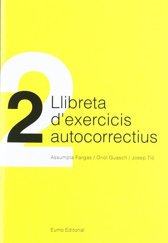 LLIBRETA D'EXERCICIS AUTOCORRECTIUS, 2 | 9788460015475 | TIO CASACUBERTA, JOSEP