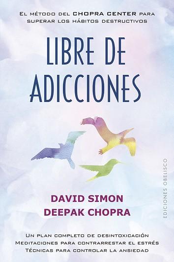 LIBRE DE ADICCIONES | 9788491114598 | SIMON, DAVID / CHOPRA, DEEPAK