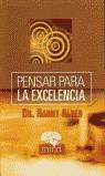 PENSAR PARA LA EXCELENCIA | 9788441414020 | ALDER, HARRY