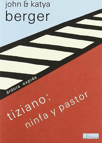 TIZIANO NINFA Y PASTOR | 9788488020192 | BERGER, JOHN